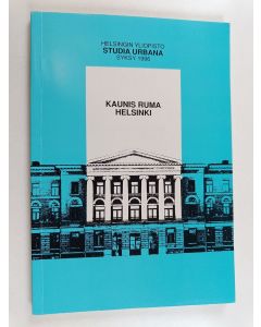 Tekijän Harri Westermarck  käytetty kirja Studia Urbana : Kaunis, ruma Helsinki