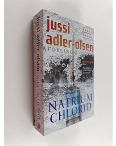 Kirjailijan Jussi Adler-Olsen käytetty kirja Natrium chlorid : krimithriller