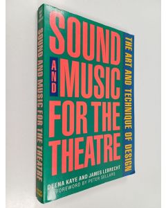 Kirjailijan Deena Kaye & James LeBrecht käytetty kirja Sound and Music for the Theatre