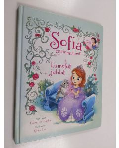 Kirjailijan Catherine Hapka käytetty kirja Sofia ensimmäinen : lumotut juhlat - Lumotut juhlat