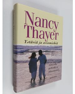 Kirjailijan Nancy Thayer käytetty kirja Ystäviä ja aviomiehiä