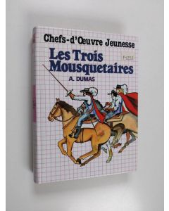Kirjailijan Alexandre Dumas käytetty kirja Les trois mousquetaires