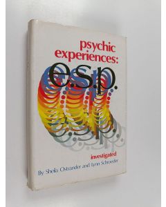 Kirjailijan Sheila Ostrander käytetty kirja Psychic experiences : e.s.p. - Investigated