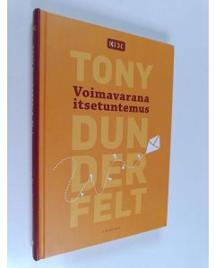 Kirjailijan Tony Dunderfelt käytetty kirja Voimavarana itsetuntemus