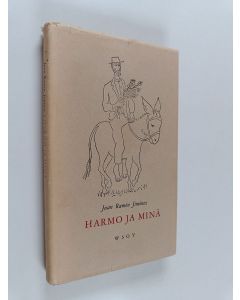 Kirjailijan Juan Ramon Jimenez käytetty kirja Harmo ja minä