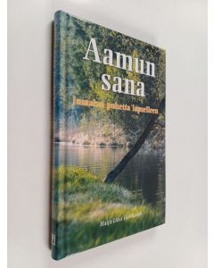Kirjailijan Maija-Liisa Heiskanen käytetty kirja Aamun sana : Jumalan puhetta lapselleen