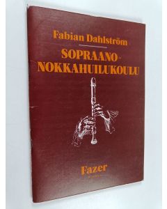 Kirjailijan Fabian Dahlström käytetty teos Sopraanonokkahuilukoulu