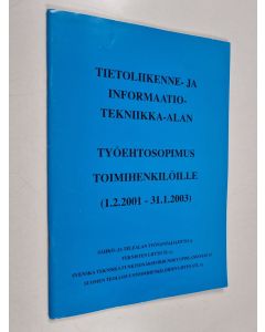 käytetty teos Tietoliikenne- ja informaatiotekniikka-alan työehtosopimus toimihenkilöille (1.2.2001-31.1.2003)