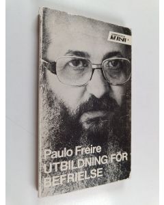 Kirjailijan Paulo Freire käytetty kirja Utbildning för befrielse