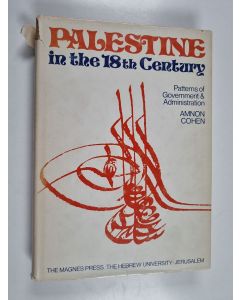 Kirjailijan Amnon Cohen käytetty kirja Palestine in the 18th Century : Patterns of Government and Administration