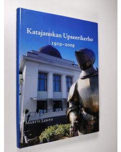 Kirjailijan Martti Lehto käytetty kirja Katajanokan upseerikerho 1919-2009 (signeerattu)