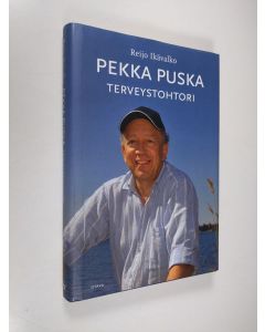 Kirjailijan Pekka Puska käytetty kirja Pekka Puska : terveystohtori (signeerattu)