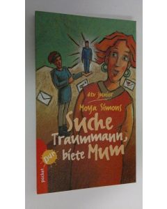 Kirjailijan Moya Simons käytetty kirja Suche Traummann, biete Mum (ERINOMAINEN)