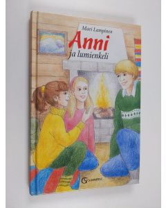 Kirjailijan Mari Lampinen käytetty kirja Anni ja lumienkeli