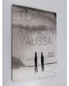 Kirjailijan Henni Kiri käytetty kirja Tila ihmisten välissä