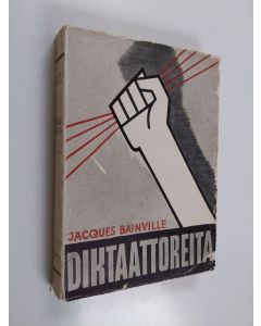 Kirjailijan Jacques Bainville käytetty kirja Diktaattoreita
