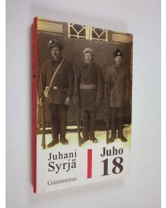 Kirjailijan Juhani Syrjä käytetty kirja Juho 18 : monologiromaani