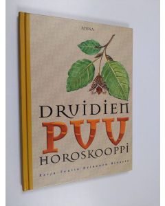 Tekijän Reija-Tuulia Heinonen-Rivasto  käytetty kirja Druidien puuhoroskooppi
