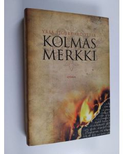 Kirjailijan Yrsa Sigurdardottir käytetty kirja Kolmas merkki