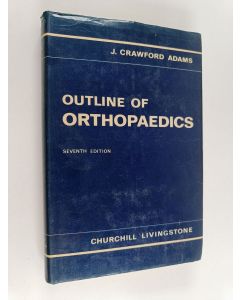 Kirjailijan John Crawford Adams käytetty kirja Outline of orthopaedics