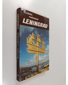 käytetty kirja Leningrad : kuvitettu matkaopas