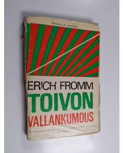 Kirjailijan Erich Fromm käytetty kirja Toivon vallankumous