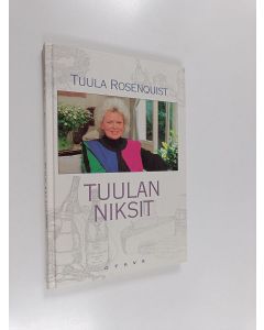Kirjailijan Tuula Rosenquist käytetty kirja Tuulan niksit