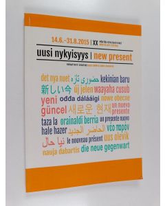 käytetty kirja Uusi nykyisyys : XX Mäntän kuvataideviikot = New present : XX Mänttä art festival : 14.6. - 31.8.2015