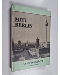 Kirjailijan Arvid Rundberg käytetty kirja Mitt Berlin