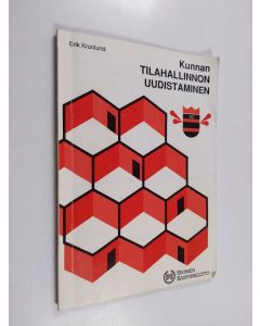 Kirjailijan Erik Kronlund käytetty kirja Kunnan tilahallinnon uudistaminen