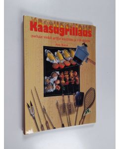 Kirjailijan Hans Åhman käytetty teos Kaasugrillaus : parhaat käyttövinkit ja 110 ruokaohjetta