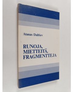 Kirjailijan Atanas Daltšev käytetty kirja Runoja, mietteitä, fragmentteja