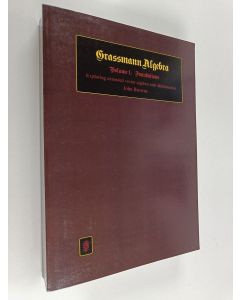 Kirjailijan John Browne käytetty kirja Grassmann Algebra Volume 1 : Foundations - Exploring extended vector algebra with Mathematica