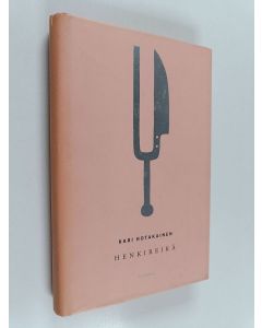 Kirjailijan Kari Hotakainen käytetty kirja Henkireikä