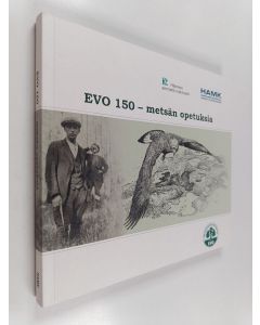 käytetty kirja EVO 150 : metsän opetuksia