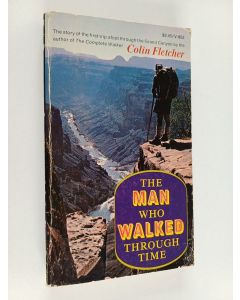 Kirjailijan Colin Fletcher käytetty kirja The Man who Walked Through Time