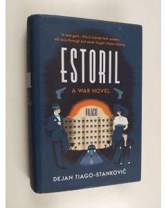 Kirjailijan Dejan Tiago-Stankovic käytetty kirja Estoril : A War Novel