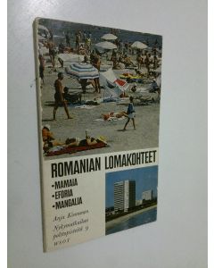 Kirjailijan Anja Kinnunen käytetty kirja Romanian lomakohteet : Mamaia, Eforia, Mangalia