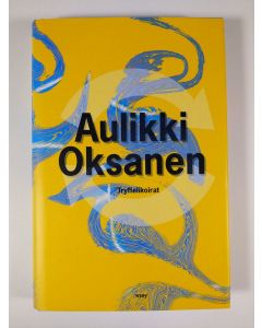 Kirjailijan Aulikki Oksanen käytetty kirja Tryffelikoirat