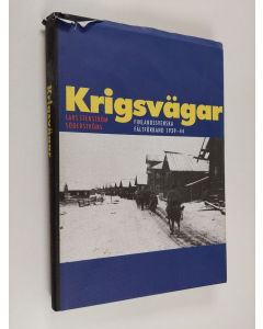 Kirjailijan Lars Stenström käytetty kirja Krigsvägar : finlandssvenska fältförband 1939-44