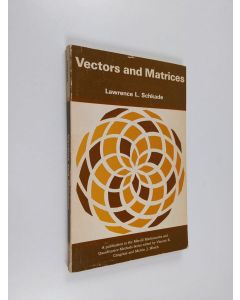 Kirjailijan Lawrence L. Schkade käytetty kirja Vectors and matrices