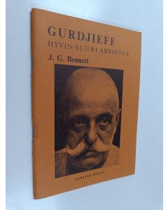 Kirjailijan J. G. Bennett käytetty teos Gurdjieff : hyvin suuri arvoitus