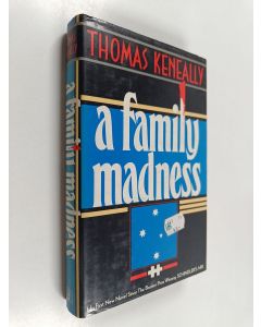 Kirjailijan Thomas Keneally käytetty kirja A family madness