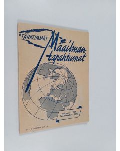 käytetty kirja Tärkeimmät maailmantapahtumat : Elokuusta 1939 joulukuuhun 1942