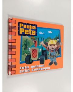 Kirjailijan Diane Redmond käytetty kirja Puuha-Pete : Tatu maalaa koko kaupungin