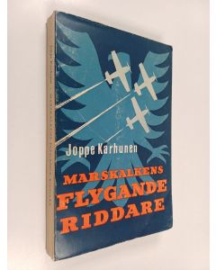 Kirjailijan Joppe Karhunen käytetty kirja Marsalkens flygande riddare