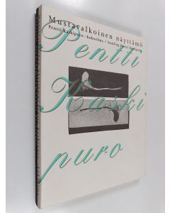 Kirjailijan Pentti Kaskipuro käytetty kirja Mustavalkoinen näyttämö : Pentti Kaskipuro -kokoelma