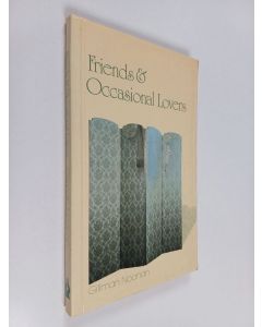 Kirjailijan Gillman Noonan käytetty kirja Friends & occasional lovers
