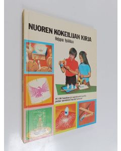 Kirjailijan Kay Richards käytetty kirja Nuoren kokeilijan kirja : helppoa fysiikkaa