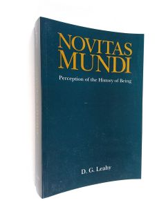 Kirjailijan David G. Leahy käytetty kirja Novitas mundi : perception of the history of being